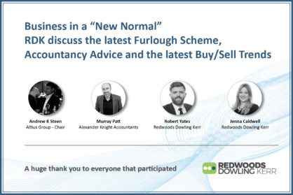 Business in a "New Normal" - RDK discuss the latest Furlough Scheme, Accountancy Advice and the latest Buy/Sell Trends