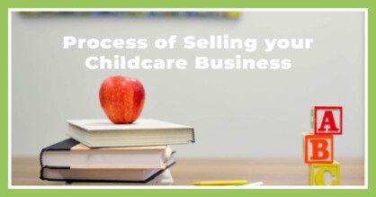 The process of selling your childcare business
