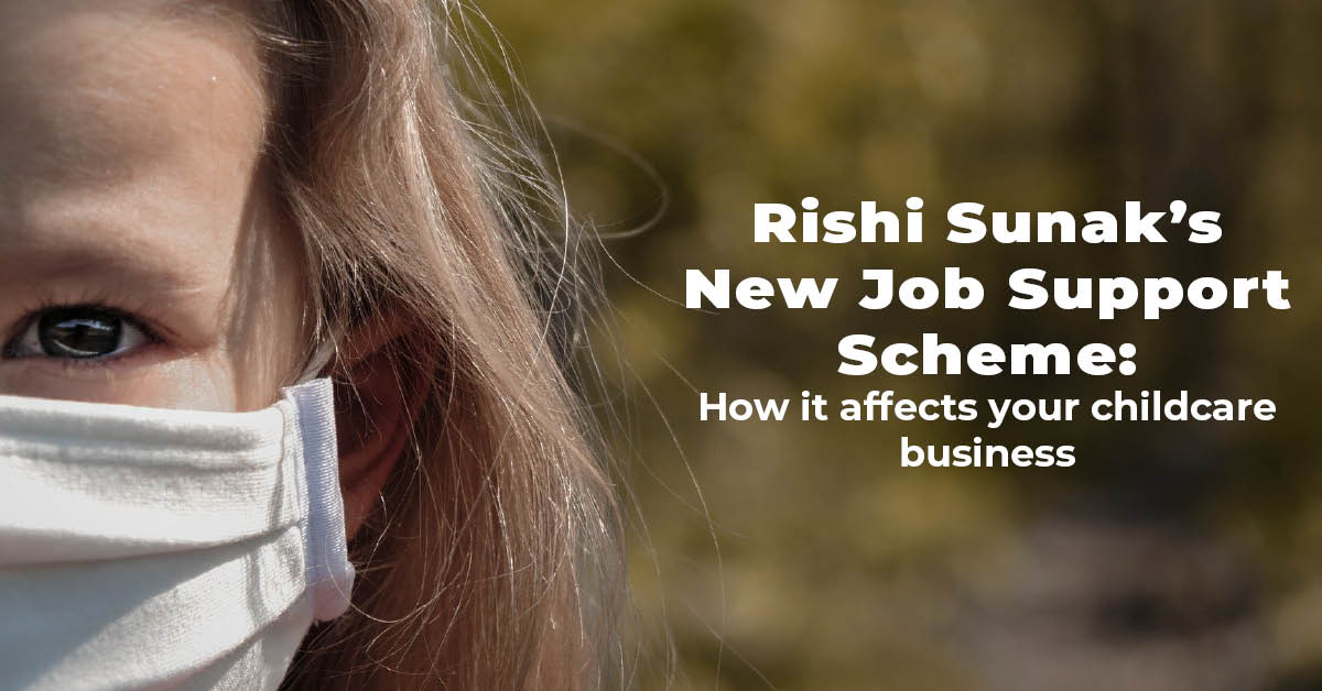 Rishi Sunak’s new job support scheme and how it affects your childcare business