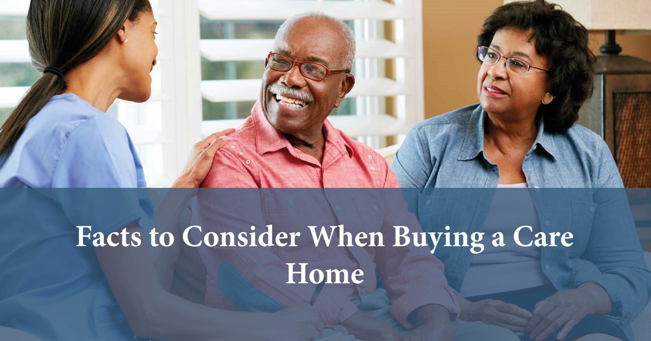 Facts to Consider When Buying a Care Home